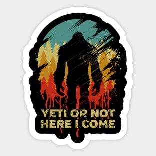Vintage Yeti Or Not Here I Come Sticker